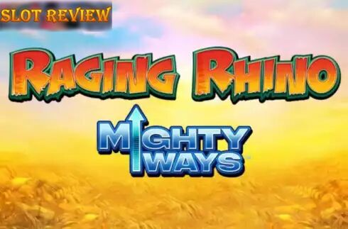 Raging Rhino Mighty Ways